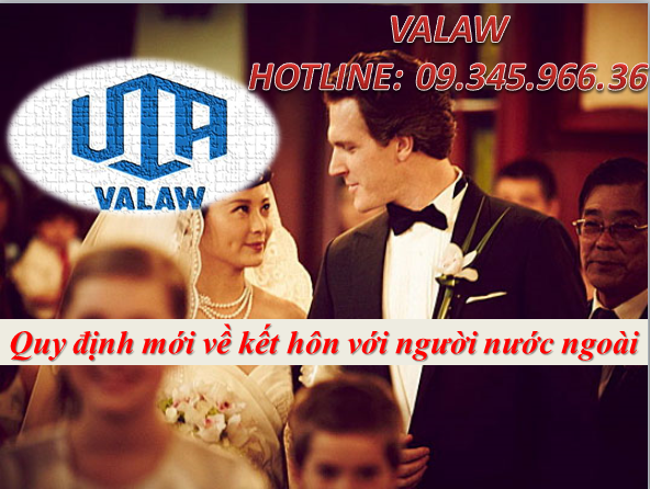Quy định mới về kết hôn với người nước ngoài như thế nào?